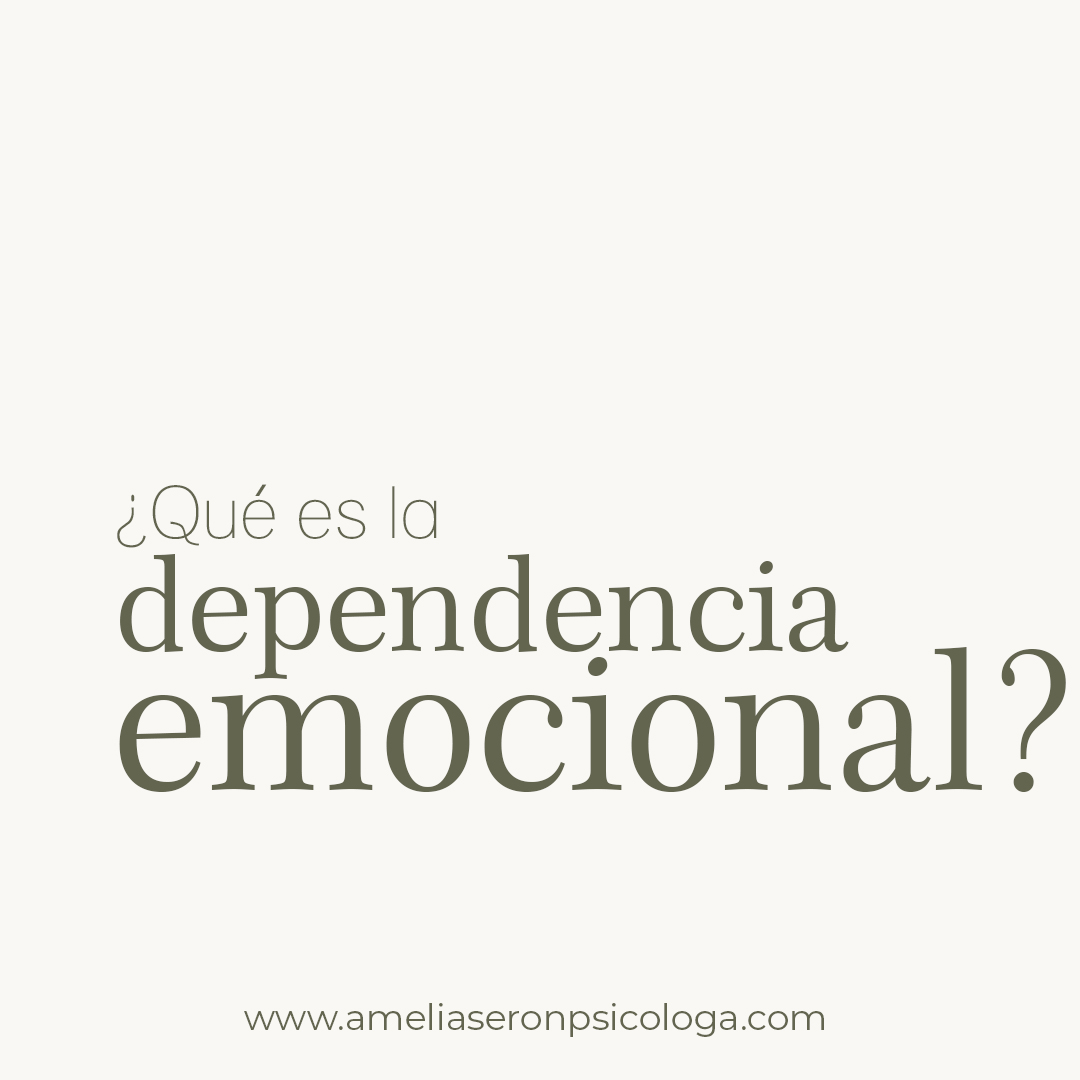 ¿Qué es la dependencia emocional?